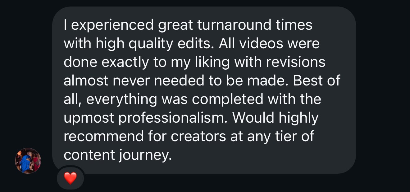 Client says great turnaround times with high quality edits, would highly recommend